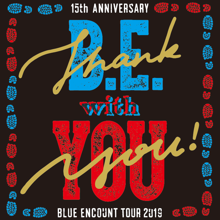 BLUE ENCOUNT TOUR2019 B.E. with YOU” 会場限定のCD特典決定！｜BLUE