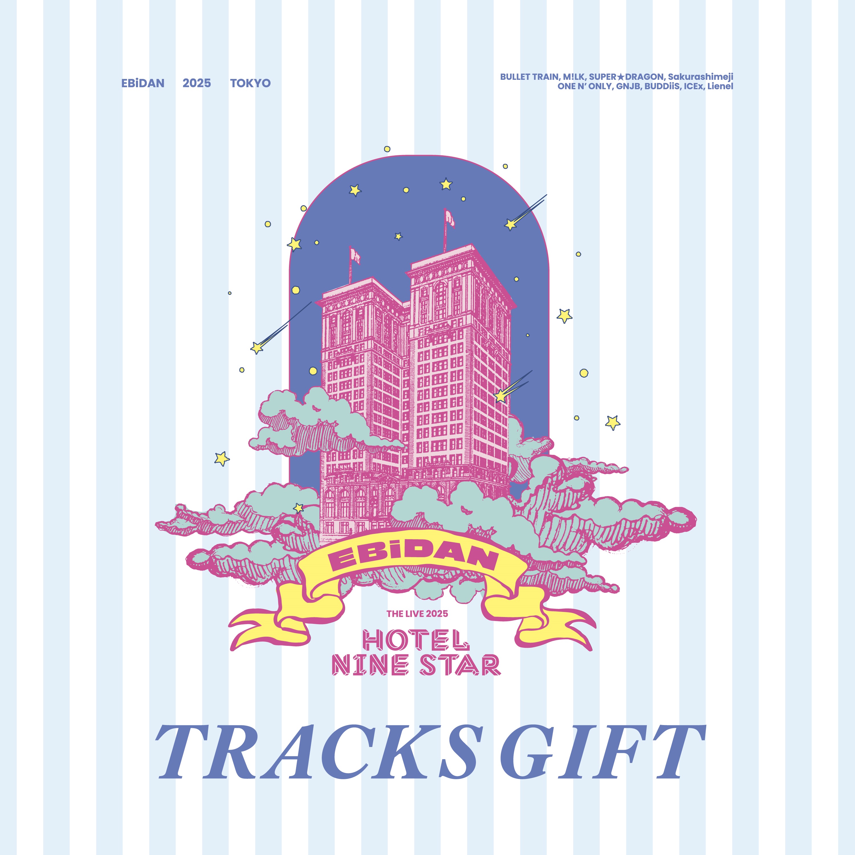 EBiDAN THE LIVE 2025 HOTEL NINE STAR : TRACKS GIFT」8月10日