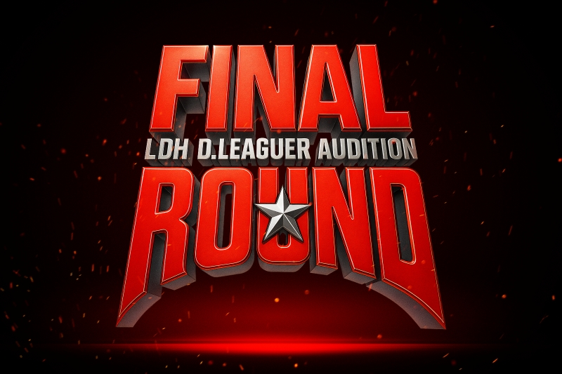 FINAL ROUND -LDH D.LEAGUER AUDITION-