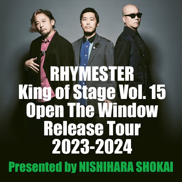King of Stage Vol. 15 Open The Window Release Tour 2023-2024 Presented by NISHIHARA SHOKAI