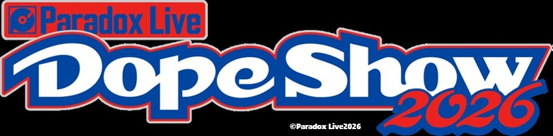 Paradox Live Dope Show 2026