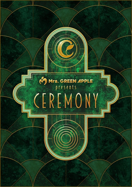 Mrs. GREEN APPLE Presents 『CEREMONY』