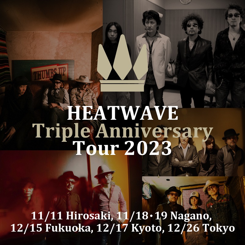 HEATWAVE TOUR 2023 "三大アニバーサリーツアー" 