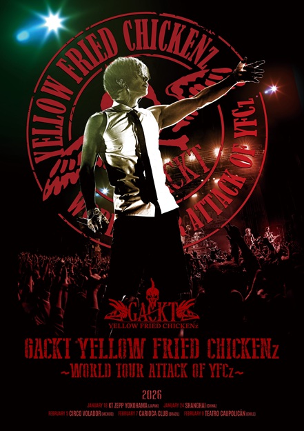 GACKT YELLOW FRIED CHICKENz〜紅燐朱舞愁狂乱宴〜