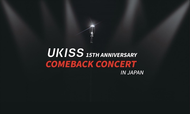 UKISS 15TH ANNIVERSARY COMEBACK CONCERT IN JAPAN