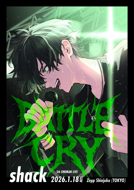 shack ONEMAN LIVE「BATTLE CRY」