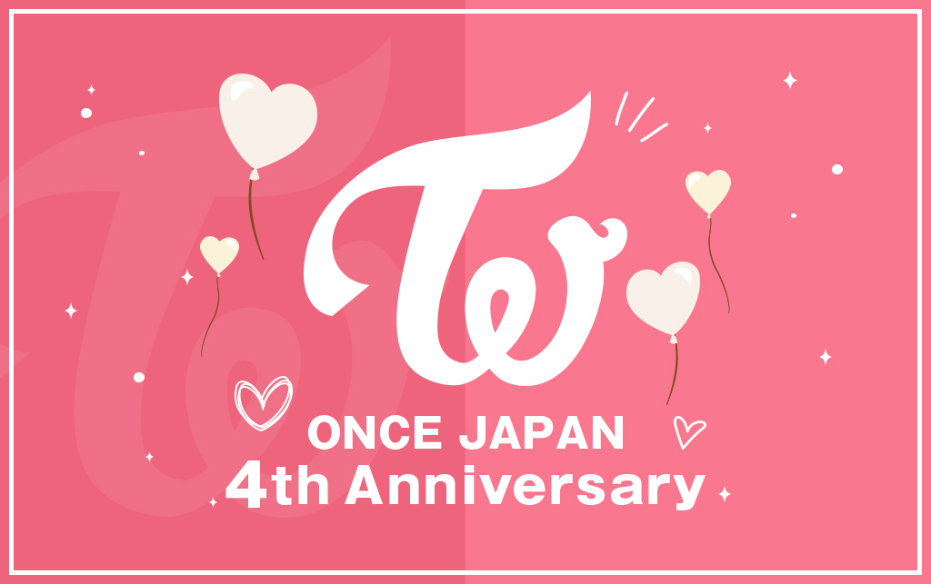 ONCE JAPAN 4th Anniversary！