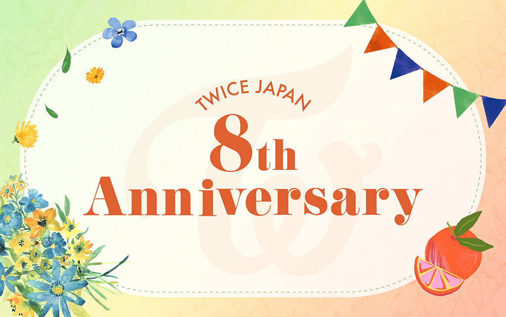 TWICE 8th Anniversary！