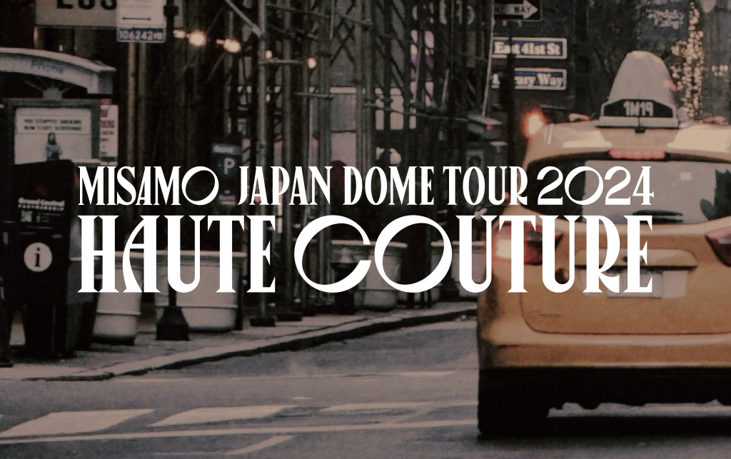 MISAMO JAPAN DOME TOUR 2024 “HAUTE COUTURE”