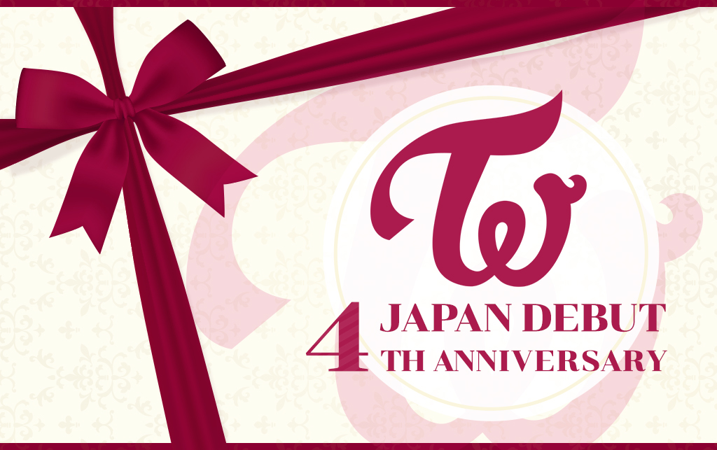 TWICE JAPAN DEBUT 4th Anniversary！