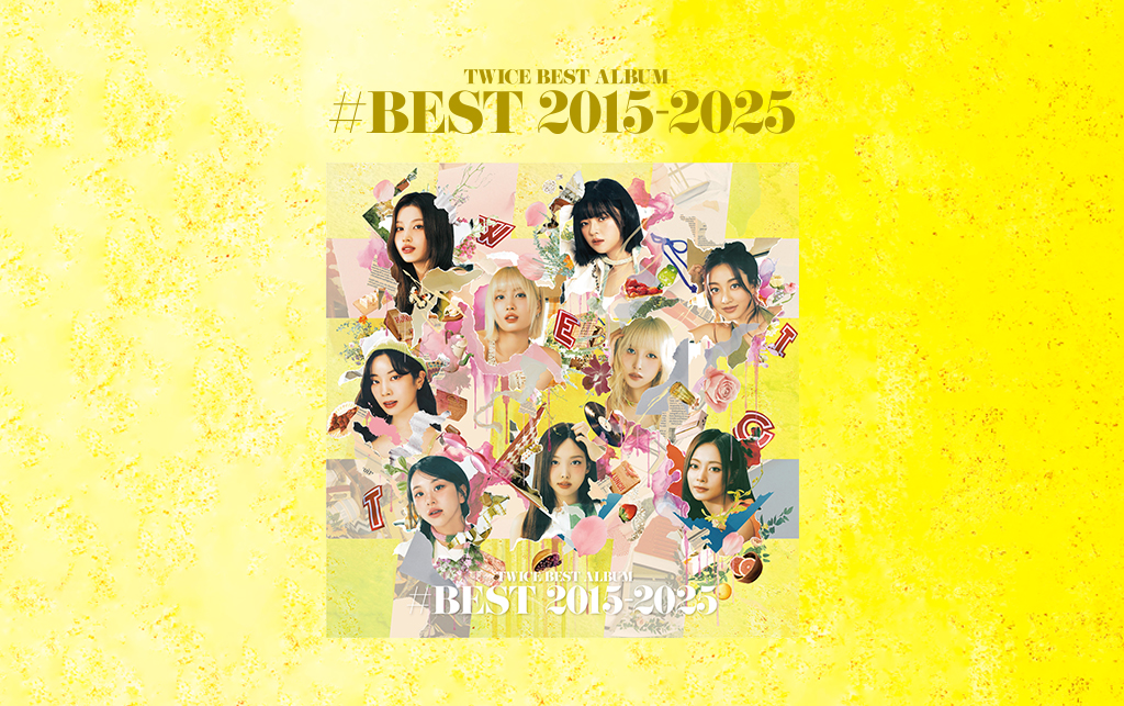 TWICE BEST ALBUM『#BEST 2015-2025』